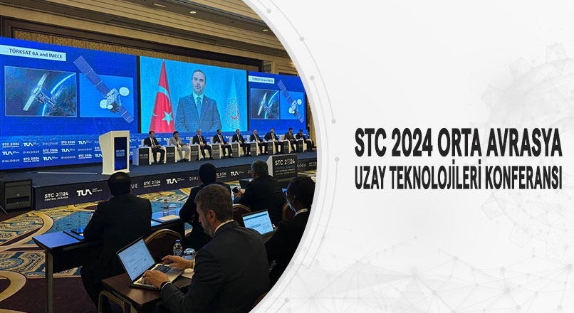 STC 2024 ORTA AVRASYA UZAY TEKNOLOJİLERİ KONFERANSI